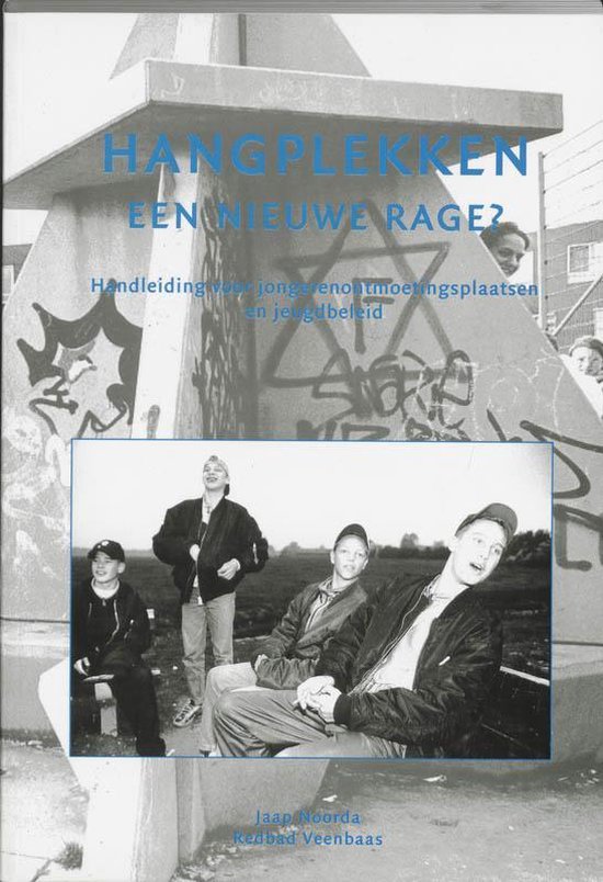Cover van het boek 'Hangplekken een nieuwe rage? / druk 1' van R. Veenbaas en Jaap Noorda