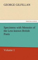 Specimens with Memoirs of the Less-Known British Poets, Volume 1