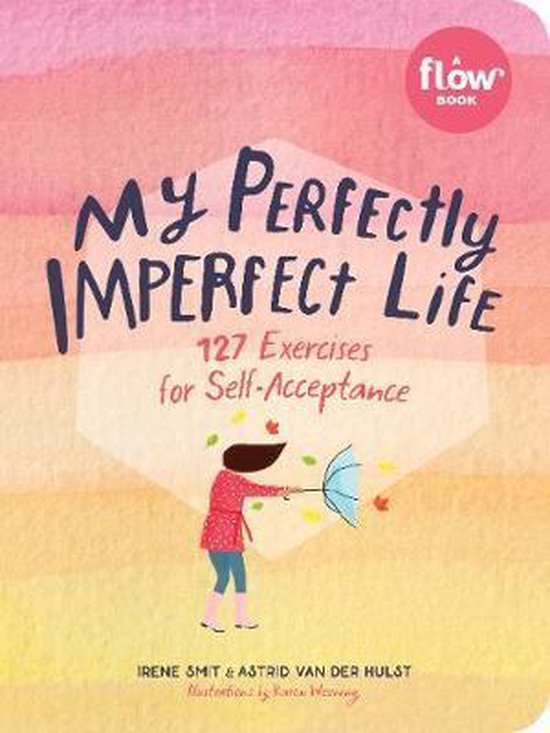 Boek 'My Perfectly Imperfect Life' met aquarel achtergrond, illustratie van meisje met paraplu. '127 Exercises for Self-Acceptance'.