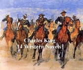 Charles King: 14 western novels