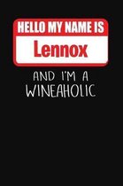Hello My Name is Lennox And I'm A Wineaholic