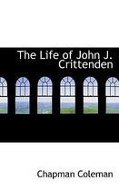 The Life of John J. Crittenden