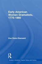 Studies in American Popular History and Culture - Early American Women Dramatists, 1780-1860