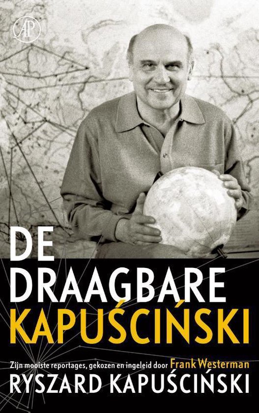 De draagbare Kapuscinski - Ryszard Kapuscinski | Northernlights300.org
