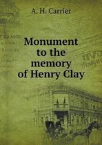 Monument to the memory of Henry Clay