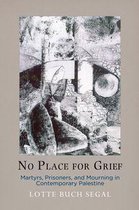 The Ethnography of Political Violence - No Place for Grief