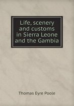 Life, scenery and customs in Sierra Leone and the Gambia