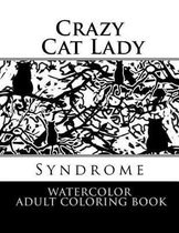 Crazy Cat Lady Syndrome Watercolor