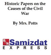 Historic Papers and the Causes of the War
