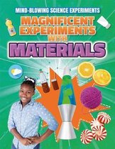 Mind-Blowing Science Experiments- Magnificent Experiments with Materials