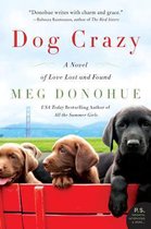 Dog Crazy Novel Of Love Lost & Found