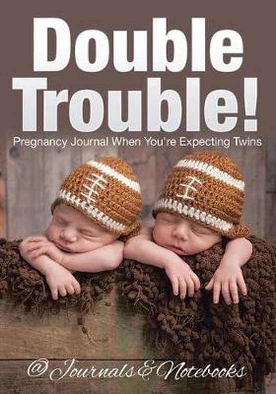 Double Trouble! Pregnancy Journal When You're Expecting Twin ... - cover