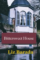 Bittersweet House