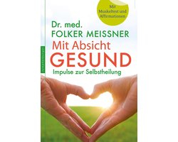 Mit Absicht gesund