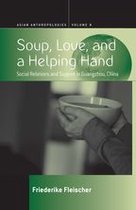 Asian Anthropologies 8 - Soup, Love, and a Helping Hand