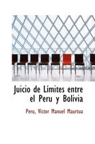 Juicio de Limites Entre El Peru y Bolivia