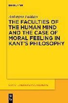 The Faculties of the Human Mind and the Case of Moral Feeling in Kant's Philosophy