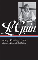 Library of America Ursula K. Le Guin Edition 4 - Ursula K. Le Guin: Always Coming Home (LOA #315)