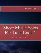 Sheet Music Solos for Tuba- Sheet Music Solos For Tuba Book 1