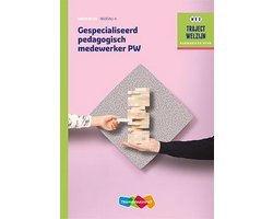 Traject Welzijn - Gespecialiseerd pedagogisch medewerker niveau 4 Werkboek