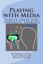 Playing with Media