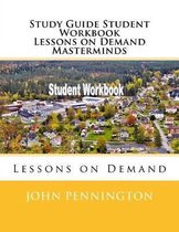 Study Guide Student Workbook Lessons on Demand Masterminds