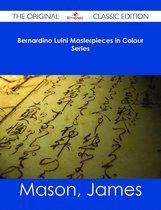 Bernardino Luini Masterpieces in Colour Series - The Original Classic Edition