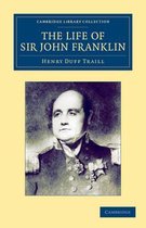 The Life of Sir John Franklin