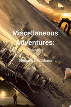 Miscellaneous Adventures: Volume 1