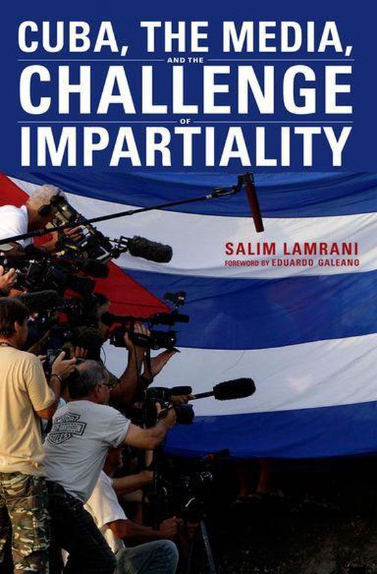 Cuba, the Media, and the Challenge of Impartiality - cover