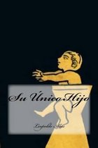 Su Unico Hijo (Spanish Edition)