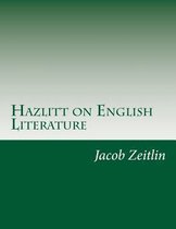 Hazlitt on English Literature