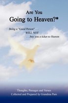 Are You Going to Heaven?*
