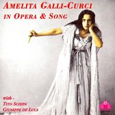 Amelita Galli-Curci in Opera & Song