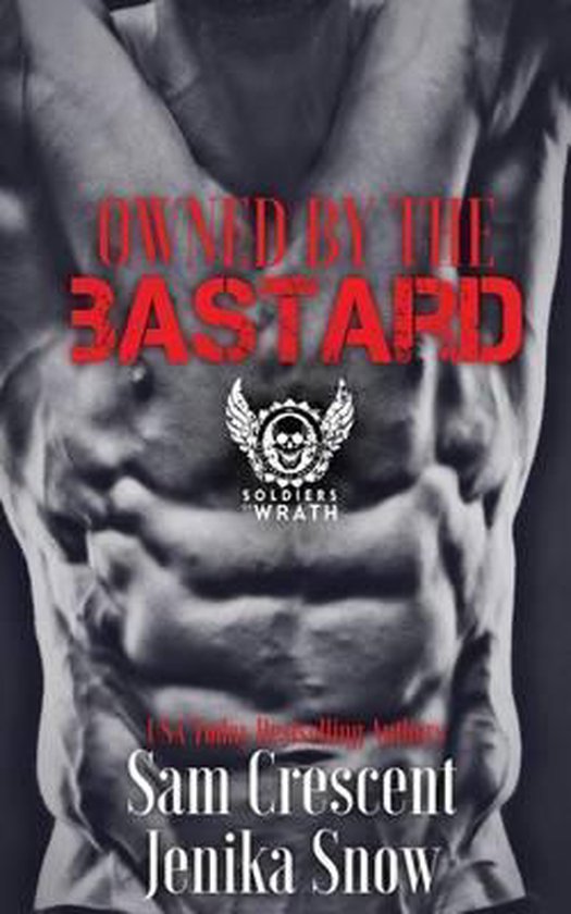 The Soldiers of Wrath MC- Owned by the Bastard - cover