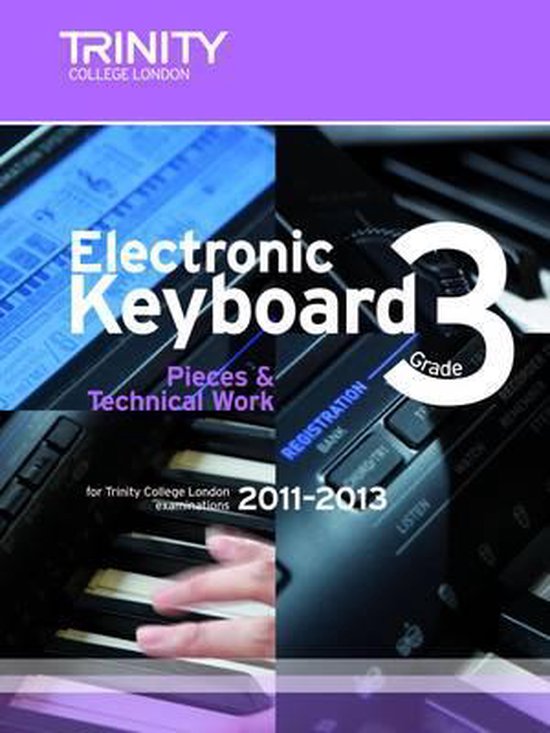 Electronic Keyboard 20112013. Grade 3, Trinity College London