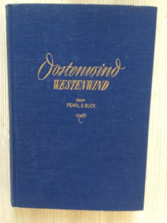 Oostenwind westenwind - Pearl S. Buck | Nextbestfoodprocessors.com