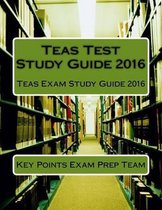 Teas Test Study Guide 2016