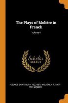 The Plays of Moli re in French; Volume 4