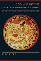 The Linda Schele Series in Maya and Pre-Columbian Studies - Social Identities in the Classic Maya Northern Lowlands