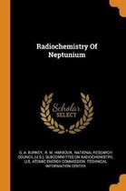 Radiochemistry of Neptunium