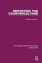 Routledge Library Editions: Journalism- Reporting the Counterculture