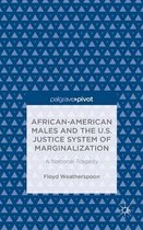 African-American Males and the U.S. Justice System of Marginalization