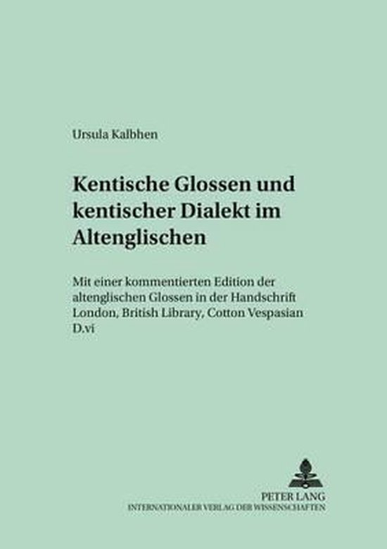 Kentische Glossen und kentischer Dialekt im Altenglischen