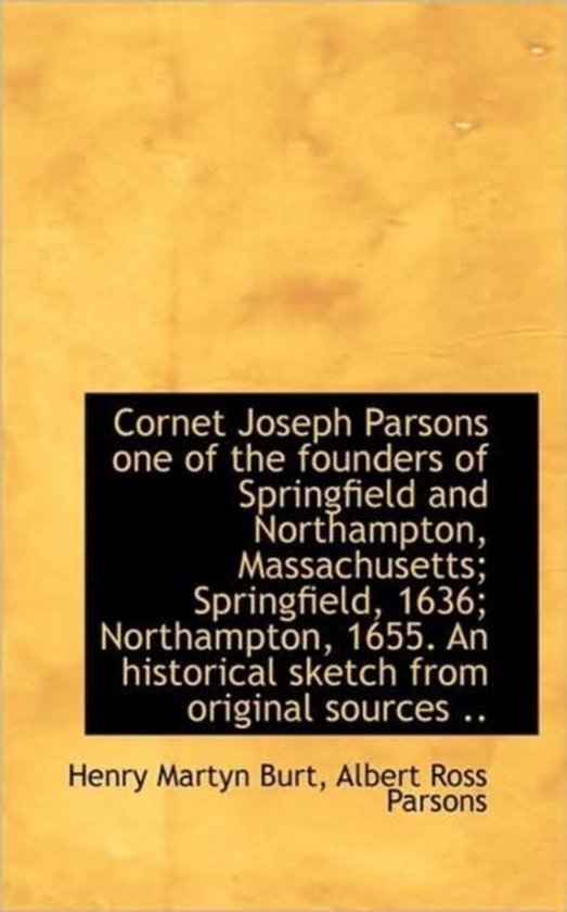 Joseph Parsons One of the Founders of Springfield and