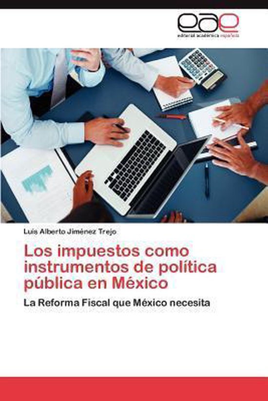 Los impuestos como instrumentos de política pública en Mé ... - cover