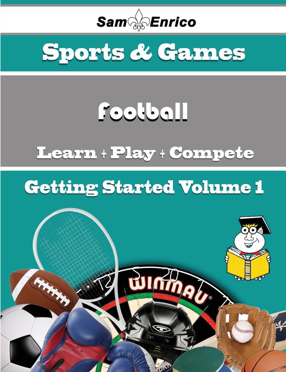 A Beginners Guide to Football (Volume 1) - Keven Caudle