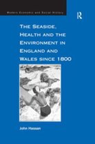 Modern Economic and Social History - The Seaside, Health and the Environment in England and Wales since 1800