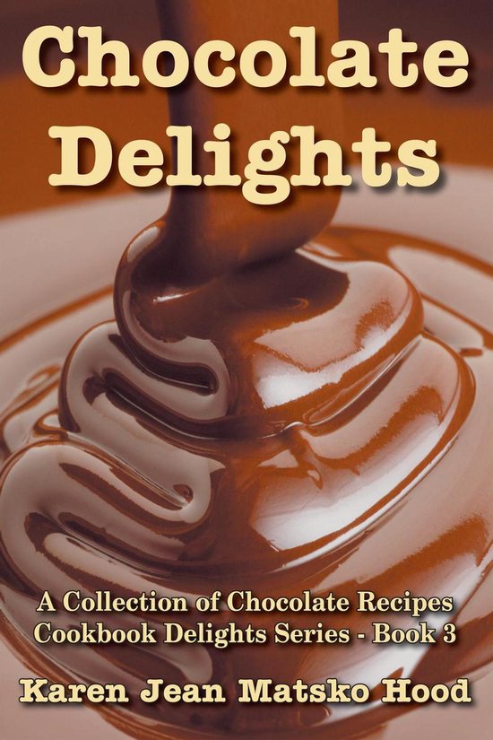 Chocolate Delights Cookbook - cover