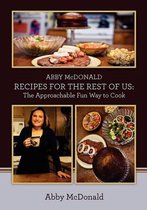 Abby McDonald Recipes for the Rest of Us